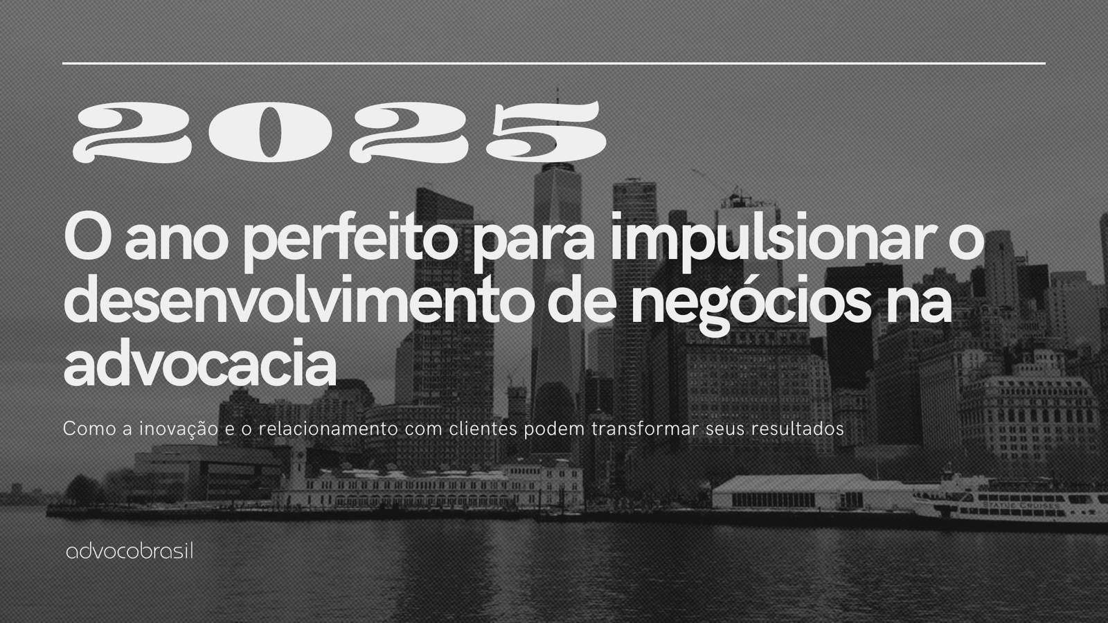 2025: O ano perfeito para impulsionar o desenvolvimento de negócios na advocacia