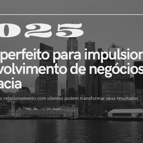 2025: O ano perfeito para impulsionar o desenvolvimento de negócios na advocacia